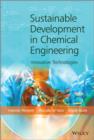 Sustainable Development in Chemical Engineering : Innovative Technologies - Book