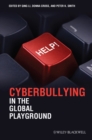 Cyberbullying in the Global Playground : Research from International Perspectives - eBook