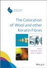 The Coloration of Wool and Other Keratin Fibres - Book