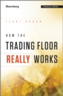 How the Trading Floor Really Works - Book