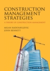 Construction Management Strategies : A Theory of Construction Management - eBook