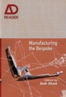 Manufacturing the Bespoke : Making and Prototyping Architecture - eBook