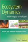 Ecosystem Dynamics : From the Past to the Future - Book