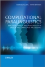 Computational Paralinguistics : Emotion, Affect and Personality in Speech and Language Processing - Book