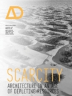 Scarcity : Architecture in an Age of Depleting Resources - Book