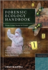 Forensic Ecology Handbook : From Crime Scene to Court - Book