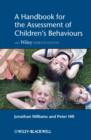 A Handbook for the Assessment of Children's Behaviours, Includes Wiley Desktop Edition - Book