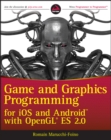 Game and Graphics Programming for iOS and Android with OpenGL ES 2.0 - Book