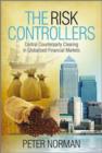 The Risk Controllers : Central Counterparty Clearing in Globalised Financial Markets - eBook