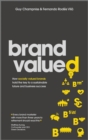 Brand Valued : How socially valued brands hold the key to a sustainable future and business success - Book