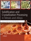 Solidification and Crystallization Processing in Metals and Alloys - eBook