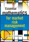 Essential Mathematics for Market Risk Management - Book