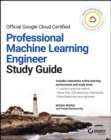 Official Google Cloud Certified Professional Machine Learning Engineer Study Guide - eBook