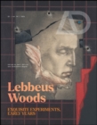 Lebbeus Woods: Exquisite Experiments, Early Years - eBook