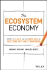 The Ecosystem Economy : How to Lead in the New Age of Sectors Without Borders - Book