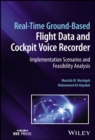 Real-Time Ground-Based Flight Data and Cockpit Voice Recorder : Implementation Scenarios and Feasibility Analysis - Book