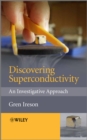 Discovering Superconductivity : An Investigative Approach - Book