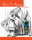 Alice 3 in Action with Java (TM) - Book