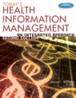 Today's Health Information Management : An Integrated Approach - Book