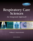 Respiratory Care Sciences : An Integrated Approach - Book