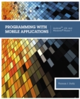 Programming with Mobile Applications : Android?, iOS, and Windows? Phone 7 - Book
