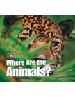 Our World Readers: Where Are the Animals? : American English - Book
