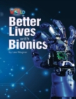 Our World Readers: Better Lives with Bionics : American English - Book