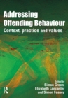 Addressing Offending Behaviour : Context, Practice and Value - eBook