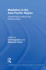 Mediation in the Asia-Pacific Region : Transforming Conflicts and Building Peace - eBook