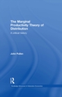 The Marginal Productivity Theory of Distribution : A Critical History - eBook