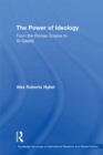 The Power of Ideology : From the Roman Empire to Al-Qaeda - eBook