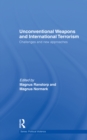 Unconventional Weapons and International Terrorism : Challenges and New Approaches - eBook