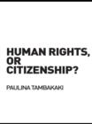 Human Rights, or Citizenship? - eBook