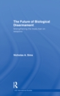 The Future of Biological Disarmament : Strengthening the Treaty Ban on Weapons - eBook