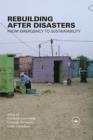 Rebuilding After Disasters : From Emergency to Sustainability - eBook