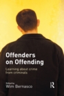 Offenders on Offending : Learning about Crime from Criminals - eBook