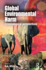 Global Environmental Harm : Criminological Perspectives - eBook