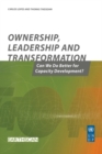 Ownership Leadership and Transformation : Can We Do Better for Capacity Development - eBook
