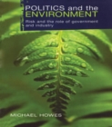 Politics and the Environment : Risk and the Role of Government and Industry - eBook