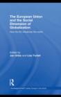 The European Union and the Social Dimension of Globalization : How the EU Influences the World - eBook