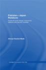 Pakistan-Japan Relations : Continuity and Change in Economic Relations and Security Interests - eBook