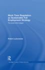 Work Time Regulation as Sustainable Full Employment Strategy : The Social Effort Bargain - eBook