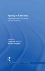 Ageing in East Asia : Challenges and Policies for the Twenty-First Century - eBook