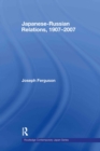 Japanese-Russian Relations, 1907-2007 - eBook