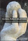 Global Public Relations : Spanning Borders, Spanning Cultures - eBook