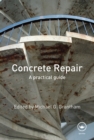 Concrete Repair : A Practical Guide - eBook