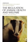 The Regulation of Animal Health and Welfare : Science, Law and Policy - eBook