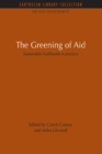 The Greening of Aid : Sustainable livelihoods in practice - eBook