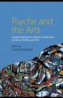 Psyche and the Arts : Jungian Approaches to Music, Architecture, Literature, Painting and Film - eBook
