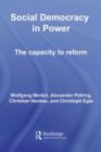 Social Democracy in Power : The Capacity to Reform - eBook